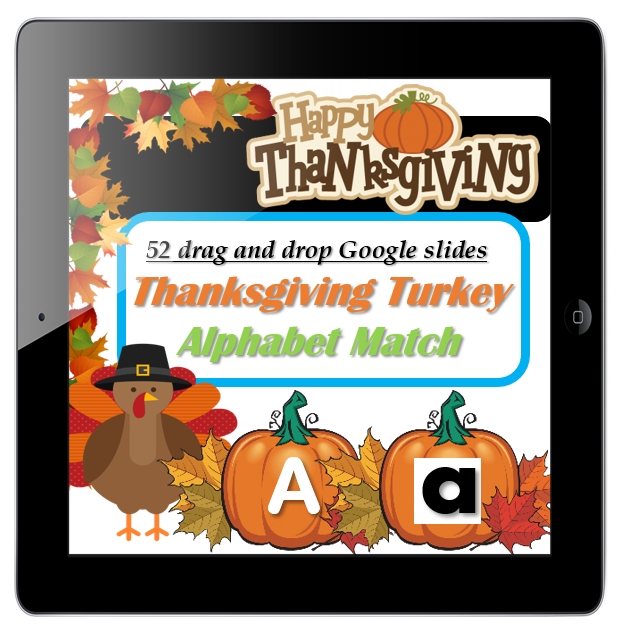 Thanksgiving Turkey Alphabet Match - 52 Google Slides/PowerPoint