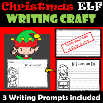 Christmas Writing Craft Activity, Elf Writing, NO PREP Writing