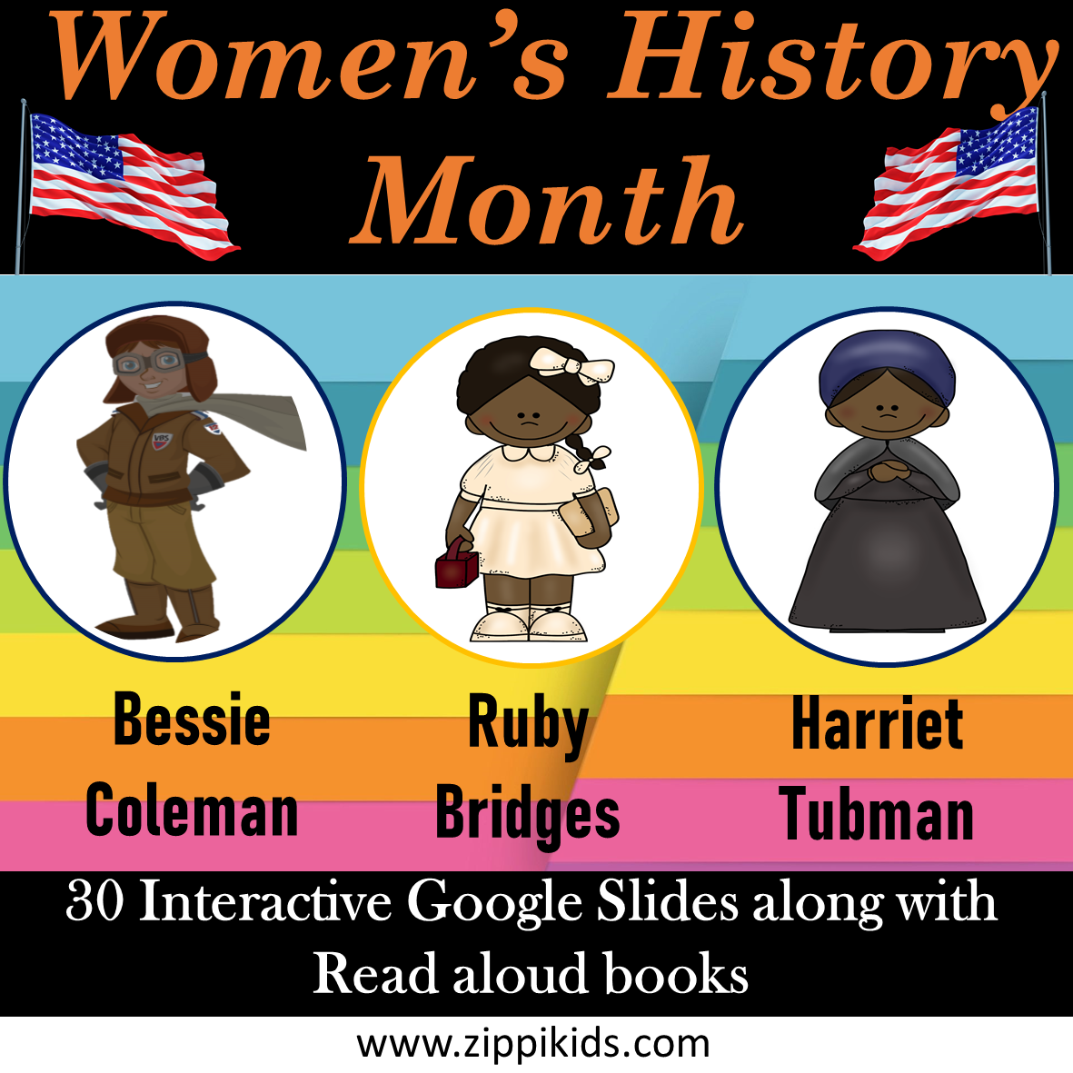 Women History Month - Ruby Bridges, Bessie Coleman & Harriet Tubman - 30 Google Slides